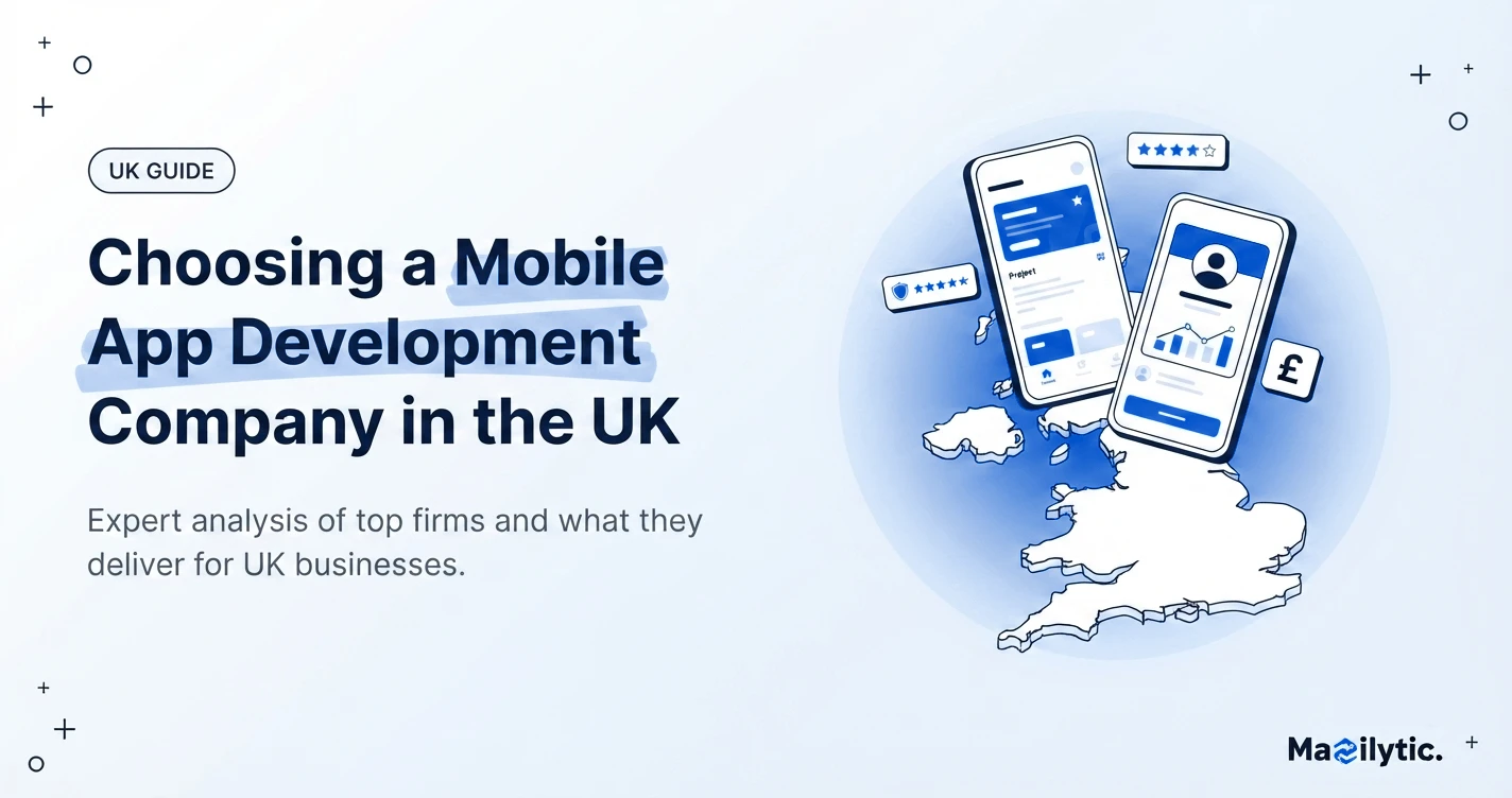 How to Choose the Right Mobile App Development Company in the UK